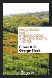Pro Roscio. with Introd. and Notes by St. George Stock