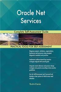 Oracle Net Services Complete Self-Assessment Guide