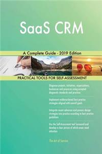SaaS CRM A Complete Guide - 2019 Edition