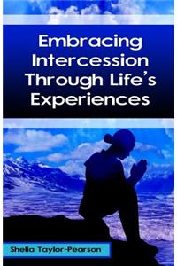 Embracing Intercession Through Life's Experiences