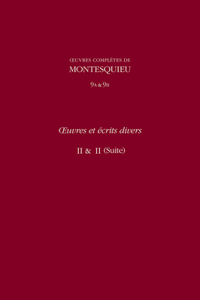 Œuvres complètes de Montesquieu 9A and Œuvres complètes de Montesquieu 9B