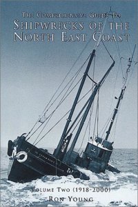 The Comprehensive Guide to Shipwrecks of the North East Coast