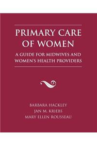 Primary Care of Women: A Guide for Midwives and Women's Health Providers
