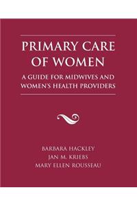 Primary Care of Women: A Guide for Midwives and Women's Health Providers