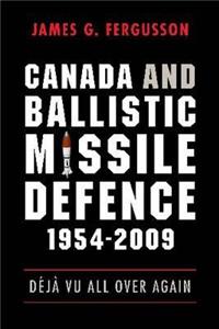 Canada and Ballistic Missile Defence, 1954-2009