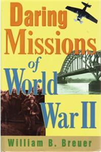 Daring Missions of World War II