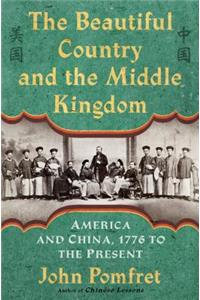 The Beautiful Country and the Middle Kingdom