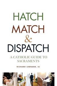 Hatch, Match, and Dispatch