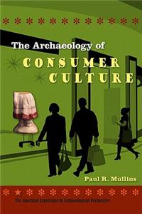 Archaeology of Consumer Culture