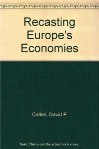 Recasting Europe's Economies