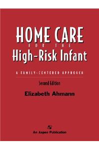 Home Care for the High Risk Infant 2e
