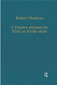 L'Empire Ottoman Du Xvie Au Xviiie Siécle