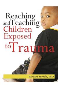 Reaching and Teaching Children Exposed to Trauma