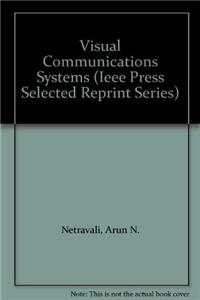 Visual Communications Systems (Ieee Press Selected Reprint Series)