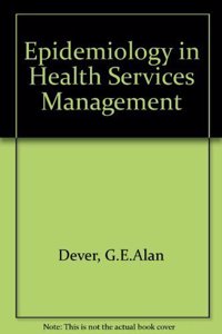 Epidemiology in Health Services Management