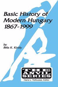 Basic History of Modern Hungary, 1867-1999