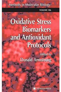 Oxidative Stress Biomarkers and Antioxidant Protocols