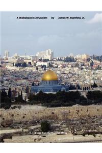 Walkabout In Jerusalem