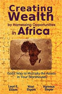 Creating Wealth by Harnessing Opportunities in Africa