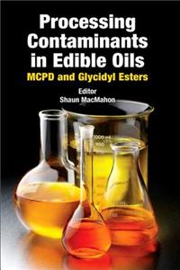 Processing Contaminents in Edible Oils