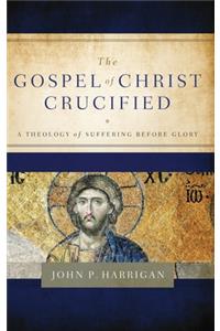 The Gospel of Christ Crucified