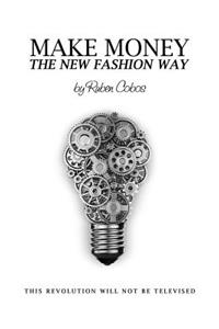 Make Money The New Fashion Way