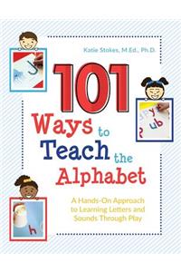 101 Ways to Teach the Alphabet