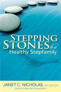 Stepping Stones to a Healthy Stepfamily