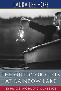 Outdoor Girls at Rainbow Lake (Esprios Classics): or, The Stirring Cruise of the Motor Boat Gem