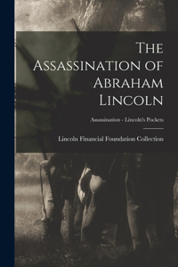 Assassination of Abraham Lincoln; Assassination - Lincoln's Pockets