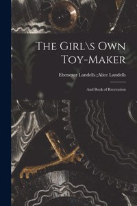 Girl\s Own Toy-maker