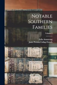 Notable Southern Families; Volume 2