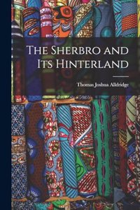 The Sherbro and Its Hinterland
