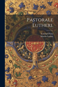 Pastorale Lutheri.