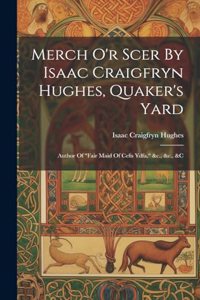 Merch O'r Scer By Isaac Craigfryn Hughes, Quaker's Yard