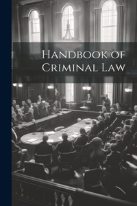 Handbook of Criminal Law