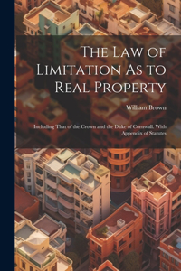 Law of Limitation As to Real Property