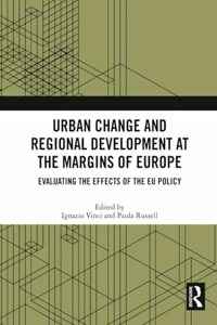Urban Change and Regional Development at the Margins of Europe: Evaluating the Effects of the EU Policy