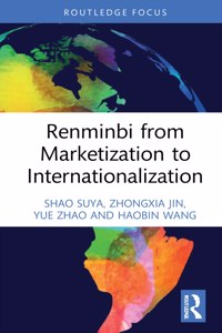 Renminbi from Marketization to Internationalization