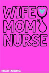 Nurse Life Notebooks Wife Mom Nurse