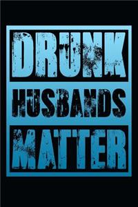 Drunk Husbands Matter