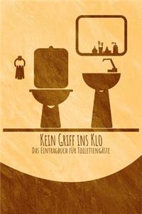 Kein Griff ins Klo Das Eintragbuch für Toilettengäste