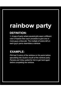 Urban Dictionary Funny 'rainbow Party' Lined Notebook. Journal & Exercise Book (Black)