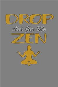 Drop And Give Me Zen