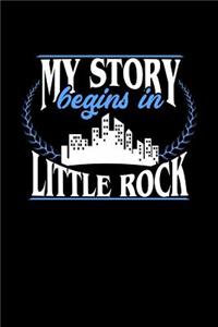 My Story Begins in Little Rock