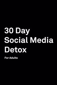 30 Day Social Media Detox
