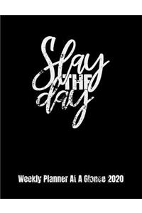 Slay The Day Weekly Planner At A Glance 2020