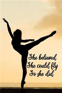 She believed she could fly so she did