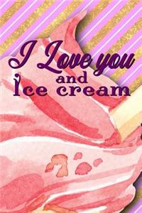 I Love You And Ice Cream