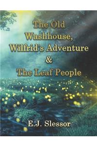 The Old Washhouse, Wilfrid's Adventure